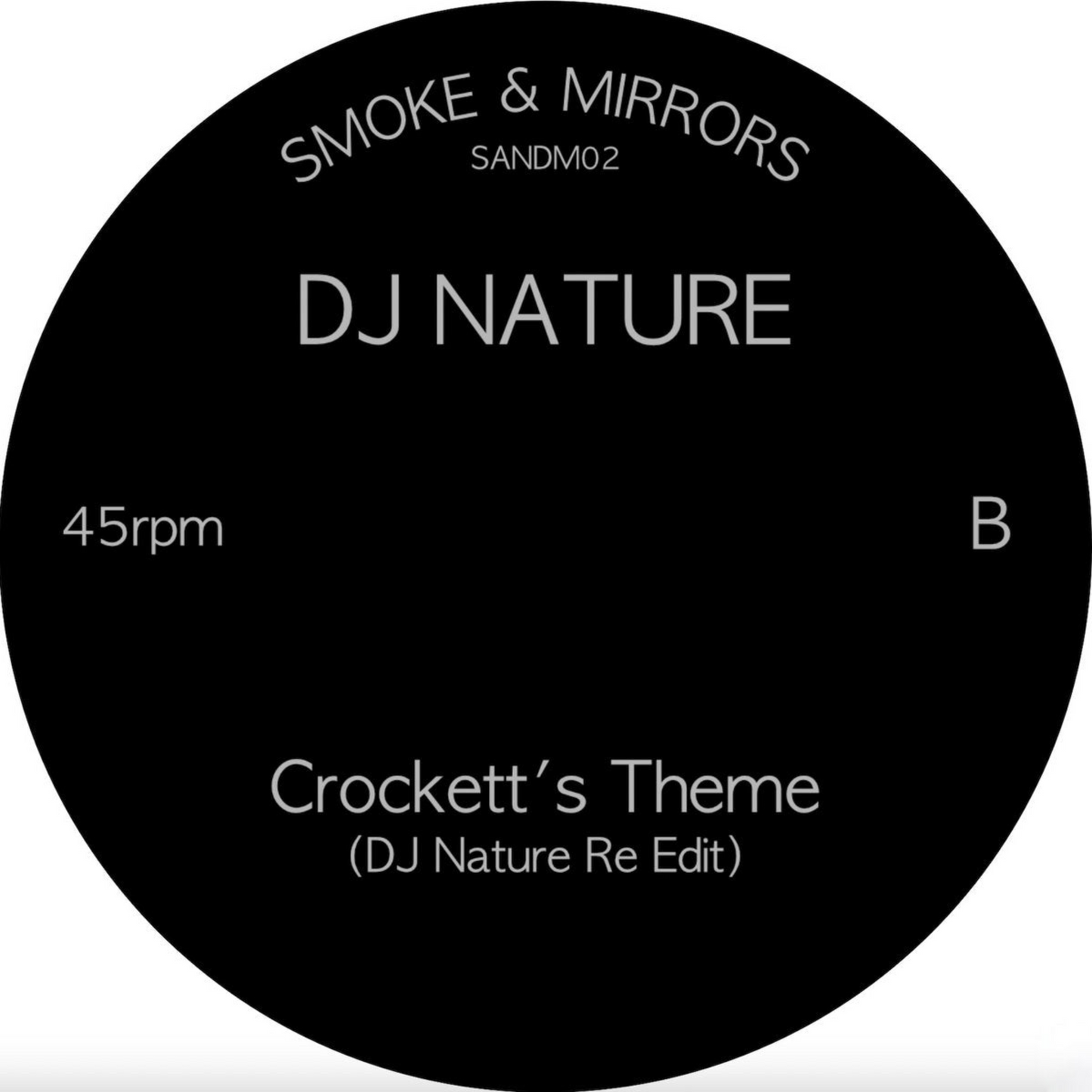 DJ Nature - Until / Crockett's Theme I Smoke & Mirrors (SANDM02)