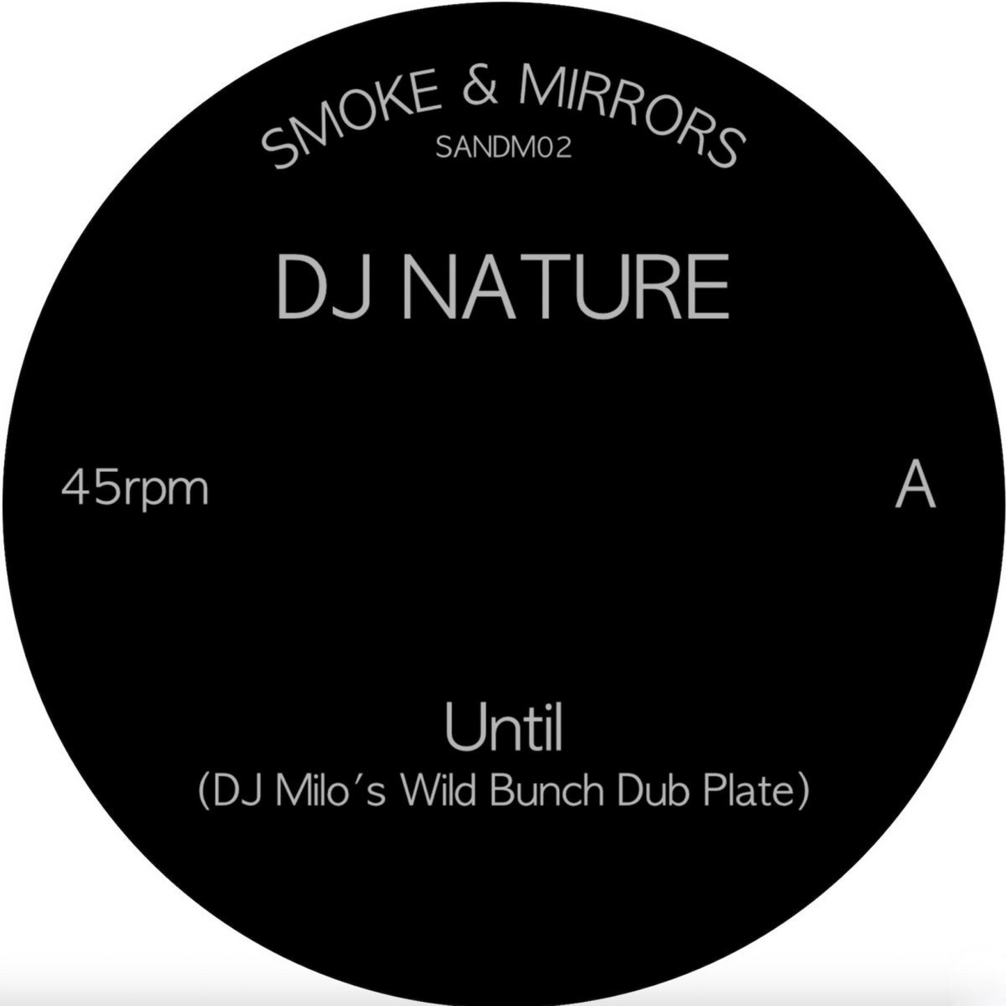 DJ Nature - Until / Crockett's Theme I Smoke & Mirrors (SANDM02)