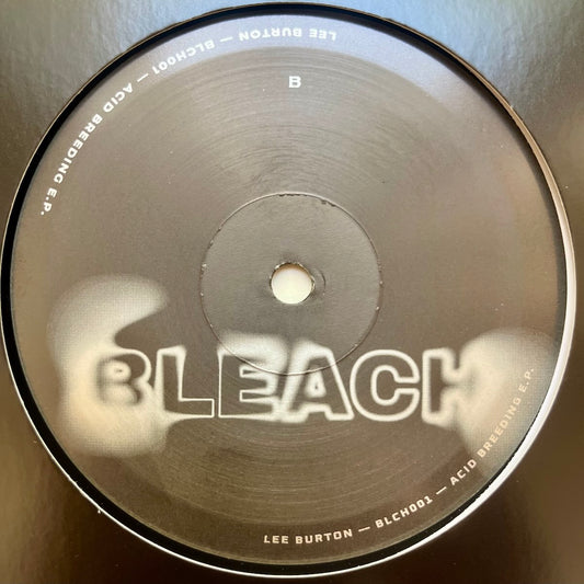 Lee Burton Acid Breeding on BLEACH BLCH001 vinyl record Australia