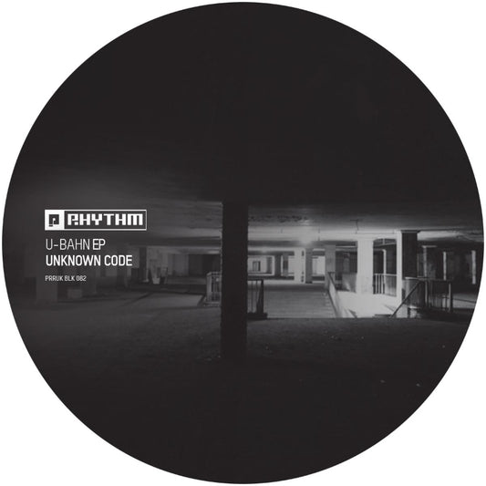 Cover of Unknown Code – U-Bahn EP vinyl on Planet Rhythm Records (PRRUKBLK082)