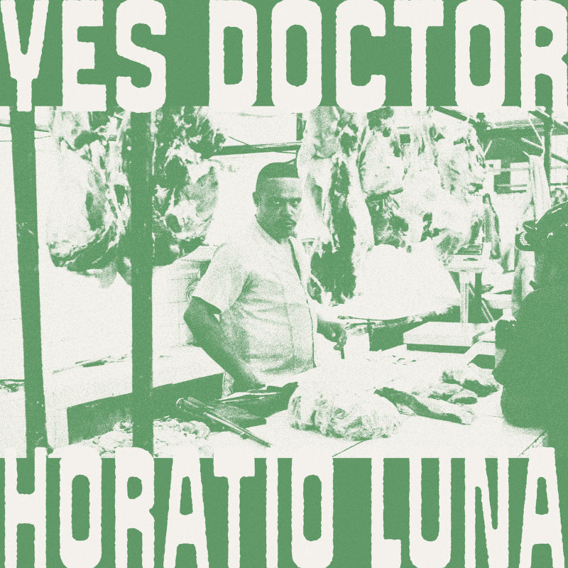 Horatio Luna – Yes Doctor vinyl LP on La Sape Records SAPE008