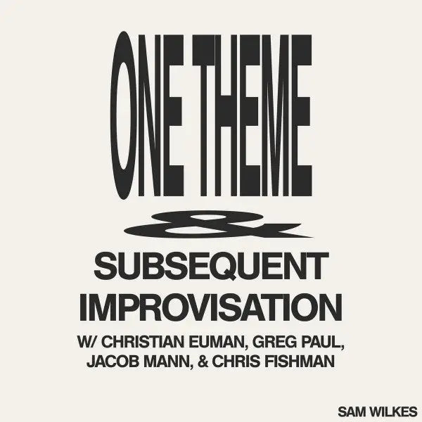Sam Wilkes - One Theme & Subsequent Improvisation I Leaving Records (LR205) • Vinyl • Abstract, Experimental - Fast shipping