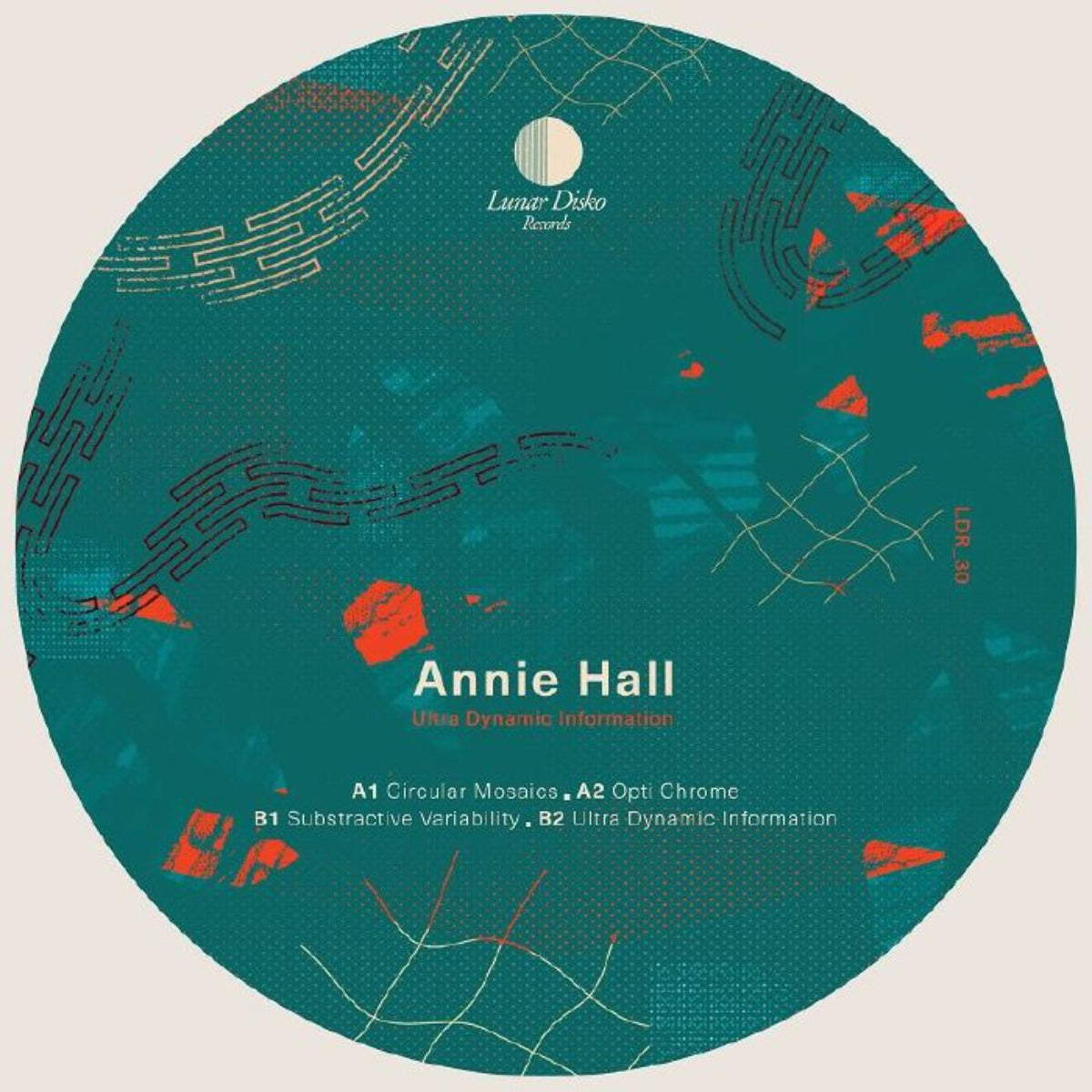 Annie Hall - Ultra Dynamic Information I Lunar Disko Records (LDR_30) Vinyl Record Cover