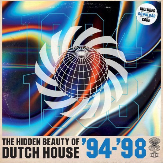 Various Artists The Hidden Beauty Of Dutch House '94-'98 vinyl record front cover. A vibrant and colorful design featuring a globe-like shape with a swirling blue background. The album title and release year are prominently displayed.