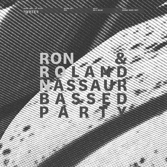 Ron & Roland – Nassaur Bassed Party EP vinyl on Pariter Records (PRTR34)