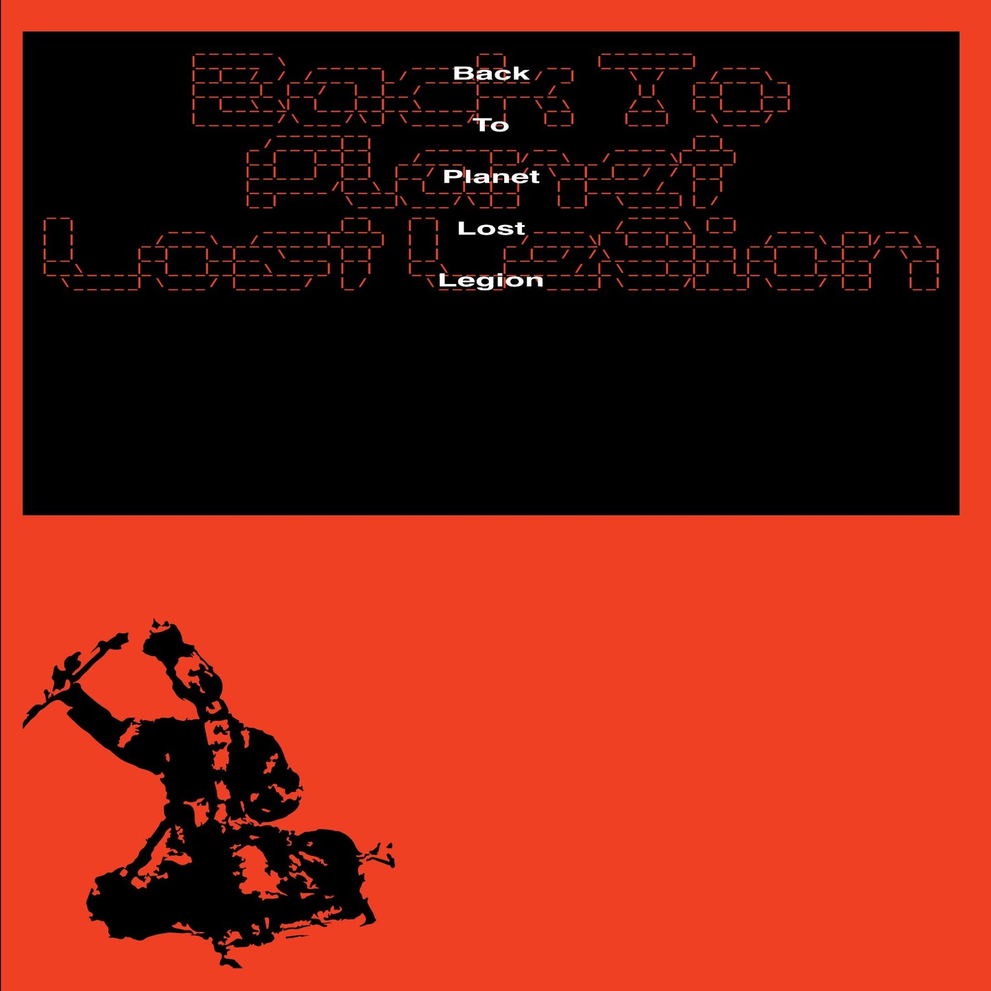 Various Artists Back To Planet Lost Legion vinyl record cover. A minimalist design with the text "Back To Planet Lost Legion" in red on a black background. A silhouette of a person holding a weapon is featured on a red background.