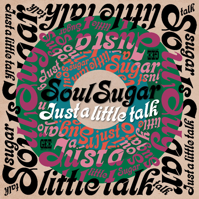 Soul Sugar – Just A Little Talk reggae soul LP vinyl on Gee Recordings