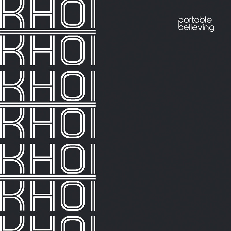 Black and white album cover with 'KHO' text pattern and 'portable believing' text.