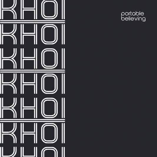 Black and white album cover with 'KHO' text pattern and 'portable believing' text.