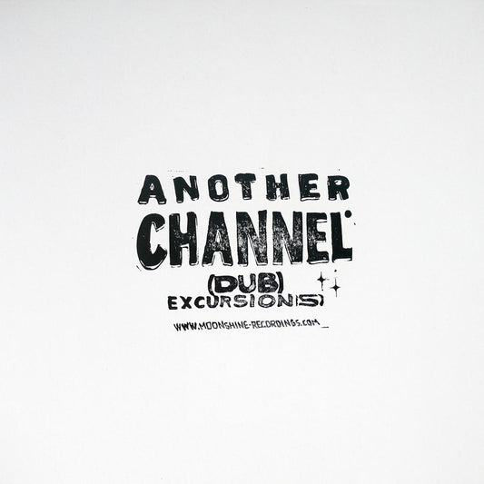 Another Channel – (dub) excursion (s) on Moonshine Recordings MSLP008R black vinyl record Australia