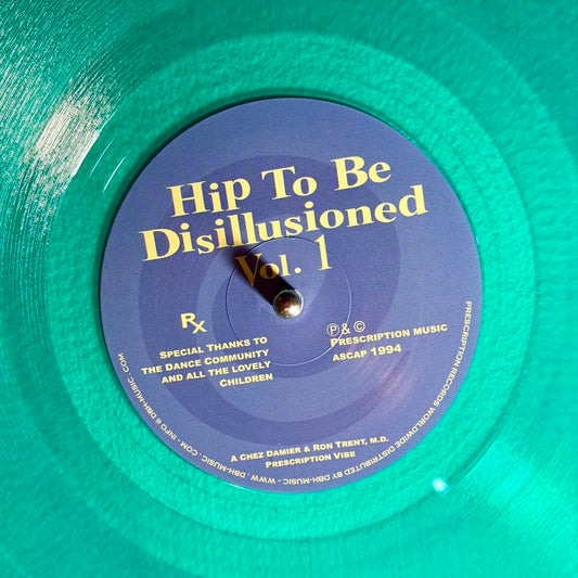 Chez Damier and Ron Trent M.D. Hip To Be Disillusioned Vol. 1 on Prescription PRES107T turquoise vinyl record Australia