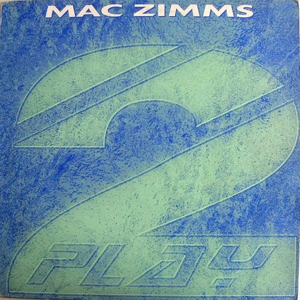 Mac Zimms – Feel What I'm Feeling / Sunburst I 2-Play (TP 013)