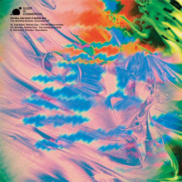 Wareika, Ada Kaleh & Nathan Øye The Weirding Module / Evocation EP vinyl record cover. A psychedelic, abstract artwork with swirling patterns of blue, orange, and green. The album title, artist names, and tracklist are displayed in black text on a background.