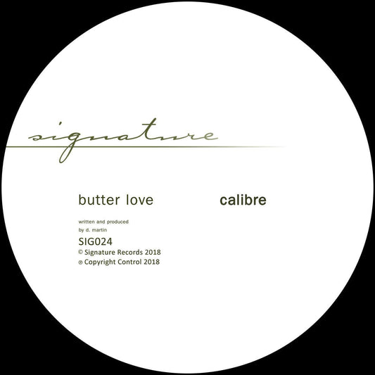 Calibre Taciturn Butter Love Signature Records SIG024 vinyl record Australia