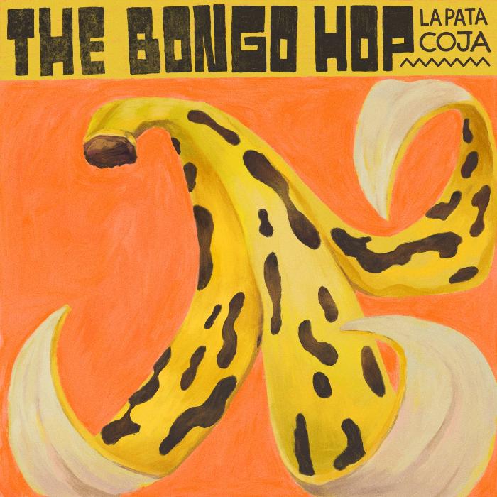 La Pata Coja The Bongo Hop vinyl record cover. A vibrant, psychedelic artwork featuring a large, peeled banana against an orange background. The album title "The Bongo Hop" and the band name "La Pata Coja" are displayed in bold text.