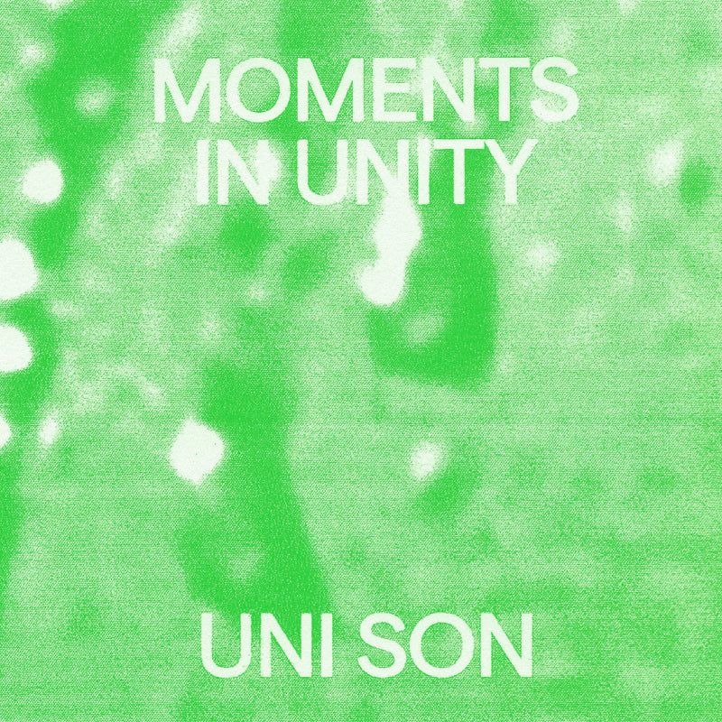 Uni Son – Moments In Unity vinyl LP on We Play House Recordings
