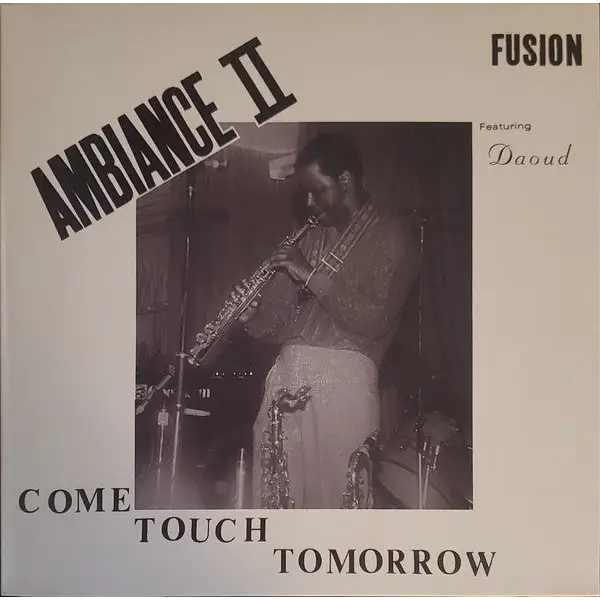 Ambiance II Fusion - Come Touch Tomorrow | Freestyle Records (FSRLP148) • Vinyl • Fusion, Jazz-Funk, Latin Jazz - Fast shipping