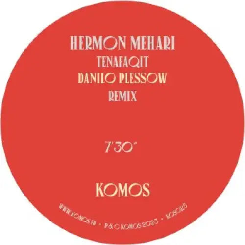 Hermon Mehari / Cheick Tidiane Seck - Remixes EP I Komos (KOS025) • 12 Vinyl • African, electronic, House, Techno, World - Fast
