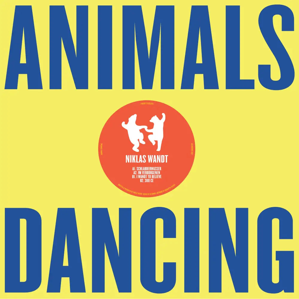 Niklas Wandt - I want to believe Animals Dancing (animals010) • 12 Vinyl • Disco - Fast shipping