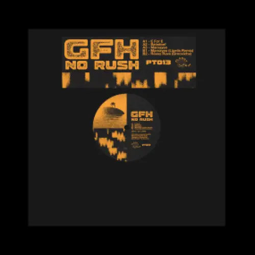 GFH - No Rush I Planet Trip (PT013) • 12 Vinyl • Balearic, Downtempo, Tribal, Tropical House - Fast shipping